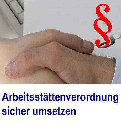 Arbeitssttten laut ArbStttV sicher prfen Arbeitssttte, ArbStttV, Technischen Regeln fr Arbeitssttten (ASR)